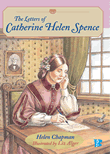 The Letters of Catherine Helen Spence 